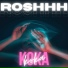 Roshhh