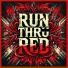 Run Thrü Red
