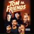Tom n Friends