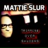 Mattie Slur