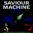 Saviour Machine