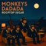 Monkeys DADADA