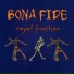 Bona Fide