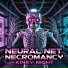 Neural Net Necromancy