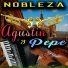 Agustin Y Pepe