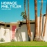Homage, Phil Tyler