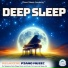 Piano Sleep Academy, Sleeping Music, Deep Sleep