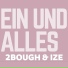 2Bough, Ize
