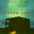 Fathom Lane
