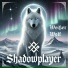 ShadowPlayer