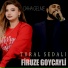 Firuze Göycayli feat. Tural Sedalı