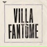 Villa Fantôme