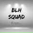 Blh Sqad
