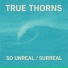 True Thorns