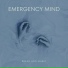 Emergency Mind