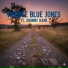 Blue jones feat. Johnny Kane