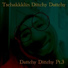 Tschakkklin Dittchy Dattchy