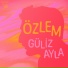 Güliz Ayla