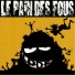 Le pain des fous