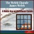 James Welch, The Welch Chorale