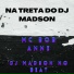 dj madson no beat ofc, Mc bob anne