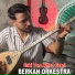 Berkan Orkestra