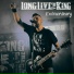 LONG LIVE THE KING