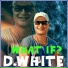D.White