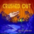 Crushed Out