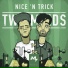 Nice 'n Trick