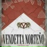 Vendetta Norteño