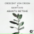 Crescent Von Croon, Saint Evo