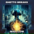 Ghetto Breaks