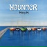 Younger feat. Jean-Marc Viller