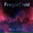 FragileChild
