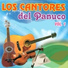 Los Cantores Del Panuco
