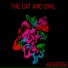 The Cat and Owl