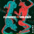 Elegance in Violence