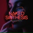 NAKED SINTHESIS