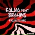 Kalua feat. Dj Brahms