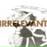 Irrelevant