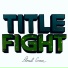 Title Fight