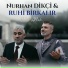 Nurhan Dikçi, Ruhi Birkalır