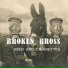 Broken Bross