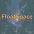 FloatSpace