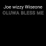 Joe wizzy Wiseone