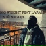 Big Weight feat. Lafase