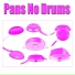 Pans No Drums