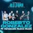 Roberto González feat. Venezuela Nueva Music