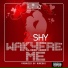 2Shyy, 2-Shy